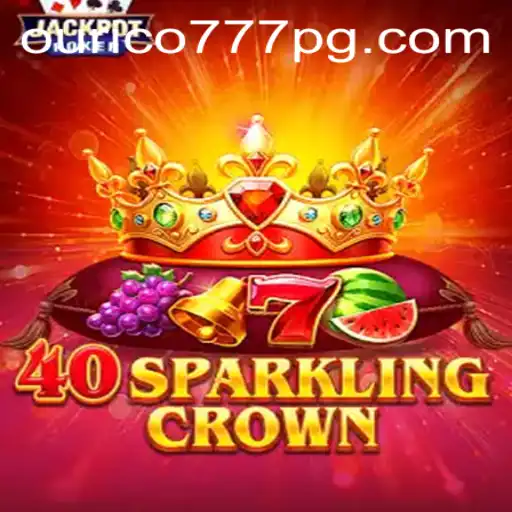 40SparklingCrown: O Fascinante Jogo de Estratégia com Ouriço-777