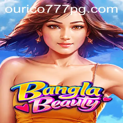 Explorando o Jogo BanglaBeauty: A Nova Sensação com a Palavra-Chave Ourico-777