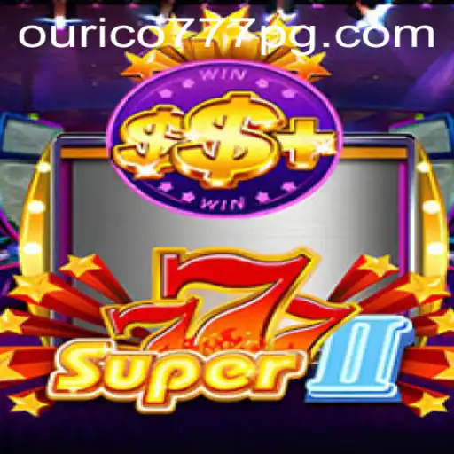 Descobrindo o Fascínio de Super777II: Aventuras com Ourico-777