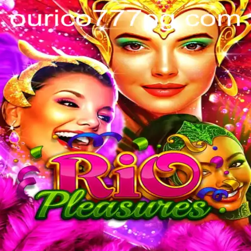 Descubra o Excitante Mundo de RioPleasures e o Desafio Ourico-777
